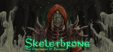骷髅王座:埃里克纳编年史 Skelethrone: The Chronicles of Ericona-全面游戏
