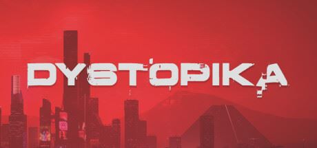 反乌托邦/Dystopika （更新v1.0.5.331）-全面游戏