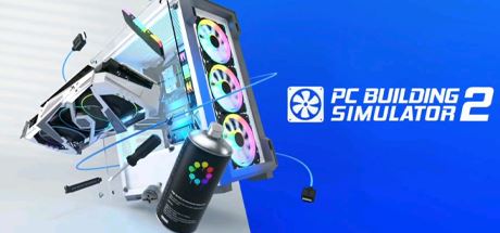 装机模拟器2/电脑装机模拟器2 /PC Building Simulator 2 (更新v1.9.12)-全面游戏